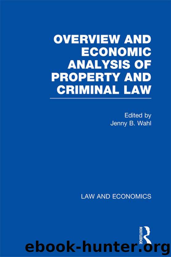 Overview and Economic Analysis of Property and Criminal Law by Jenny B. Wahl