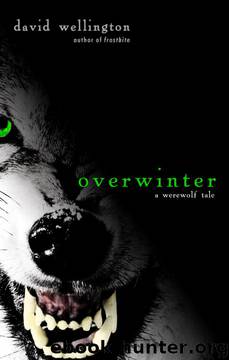 Overwinter: A Werewolf Tale by David Wellington