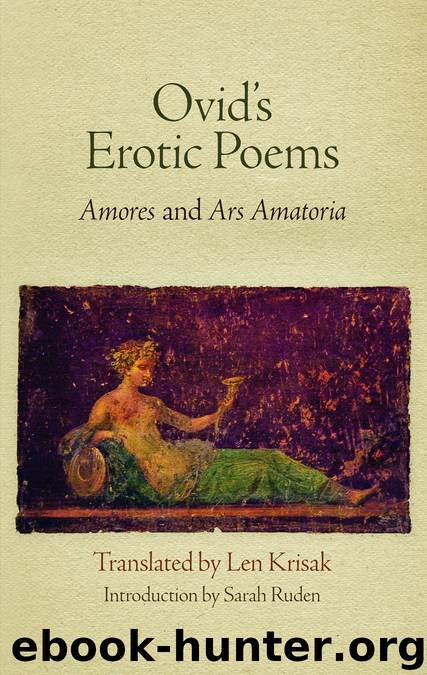 Ovid's Erotic Poems by Ovidius Naso Publius; Krisak Len; Ruden Sarah