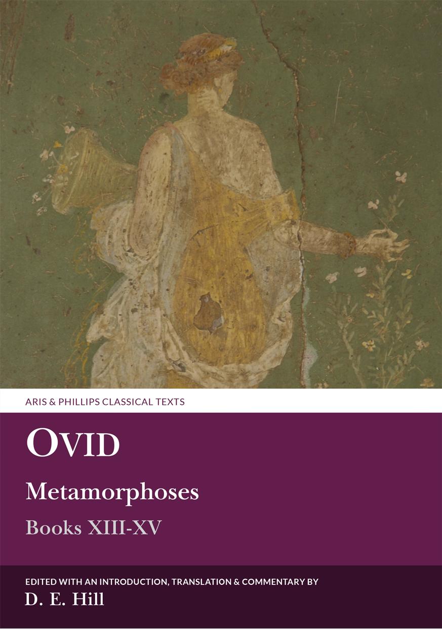 Ovid: Metamorphoses Books XIII-XV by D. E. Hill