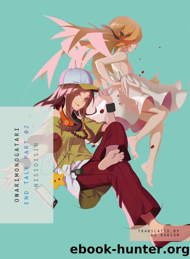 Owarimonogatari Part 2 by Nisioisin