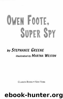 Owen Foote, Super Spy by Stephanie Greene