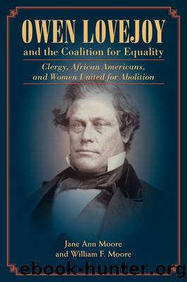 Owen Lovejoy and the Coalition for Equality by Jane Moore William Moore