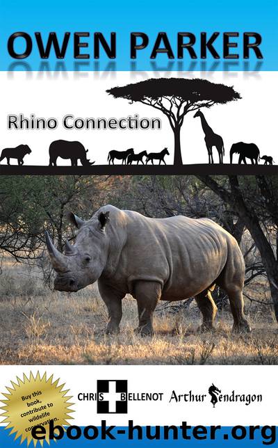 Owen Parker: Rhino Connection by Chris Bellenot Arthur Pendragon