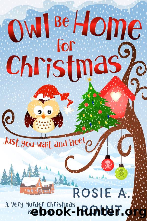 Owl Be Home for Christmas by Rosie A. Point