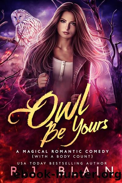 Owl Be Yours by R.J. Blain