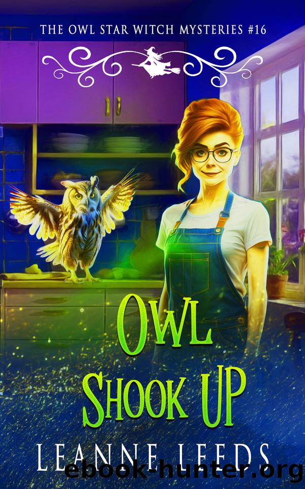 Owl Shook Up (The Owl Star Witch Mysteries Book 16) by Leanne Leeds