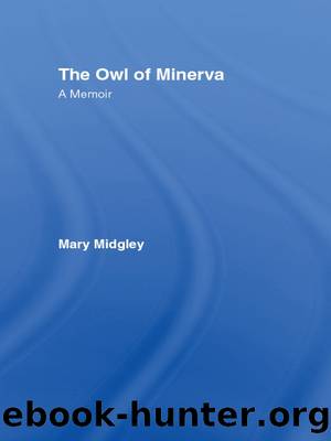 Owl of Minerva: A Memoir by Mary Midgley