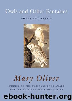 Owls and Other Fantasies by Mary Oliver