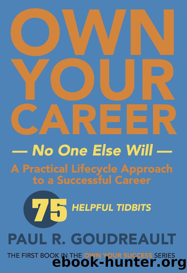 Own Your Career—No One Else Will: The first book in the Own Your Success series by Goudreault Paul