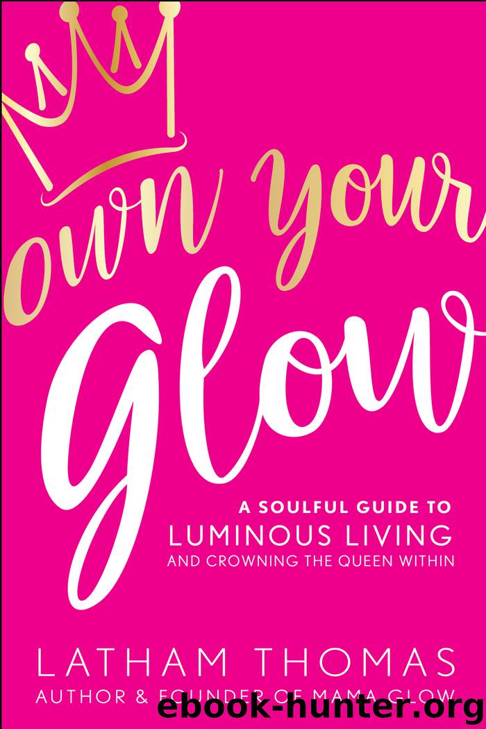 Own Your Glow by Latham Thomas