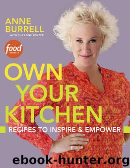 Own Your Kitchen by Anne Burrell