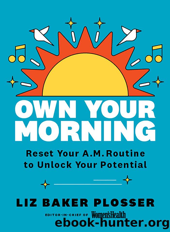 Own Your Morning by Liz Baker Plosser