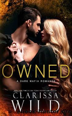 Owned (A Dark Mafia Romance) by Clarissa Wild