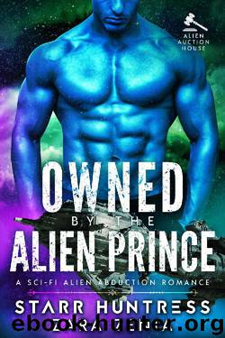 Owned By The Alien Prince by Zara Zenia & Starr Huntress