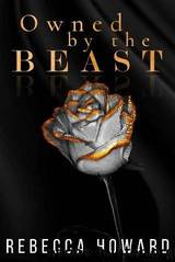 Owned by The Beast by Rebecca Howard