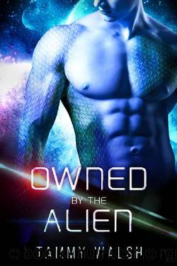 Owned by the Alien: A Scifi Alien Romance (Fated Mates of the Titan Empire Book 1) by Tammy Walsh
