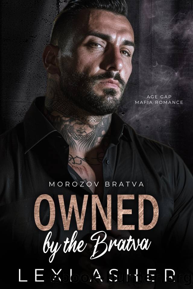 Owned by the Bratva: Age Gap Mafia Romance (Morozov Bratva Book 12) by Lexi Asher