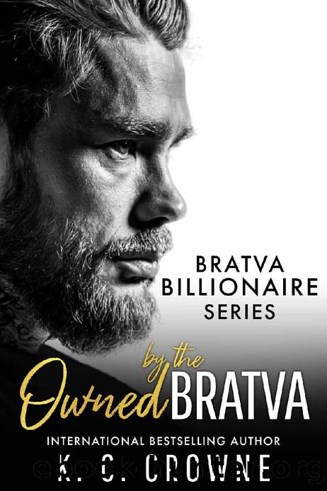 Owned by the Bratva: An Age Gap, Forced Marriage Romance (Bratva Billionaires Series) by K.C. Crowne