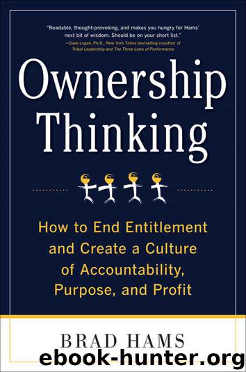 Ownership Thinking: How to End Entitlement and Create a Culture of Accountability, Purpose, and Profit by Brad Hams