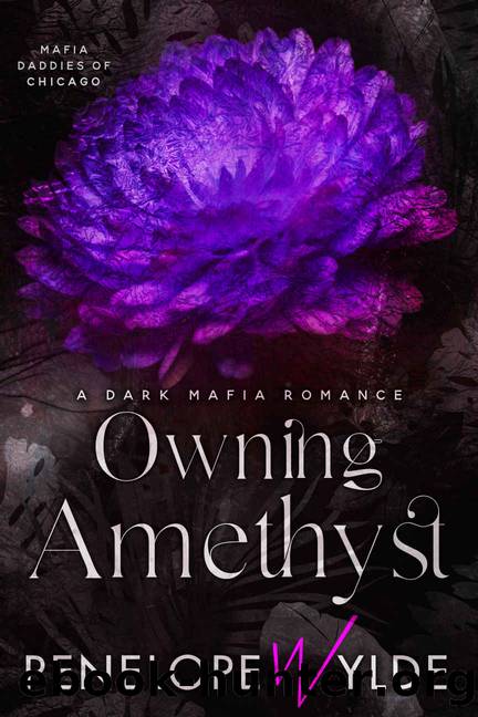 Owning Amethyst: An Arranged Marriage Mafia Daddy Romance by Penelope Wylde