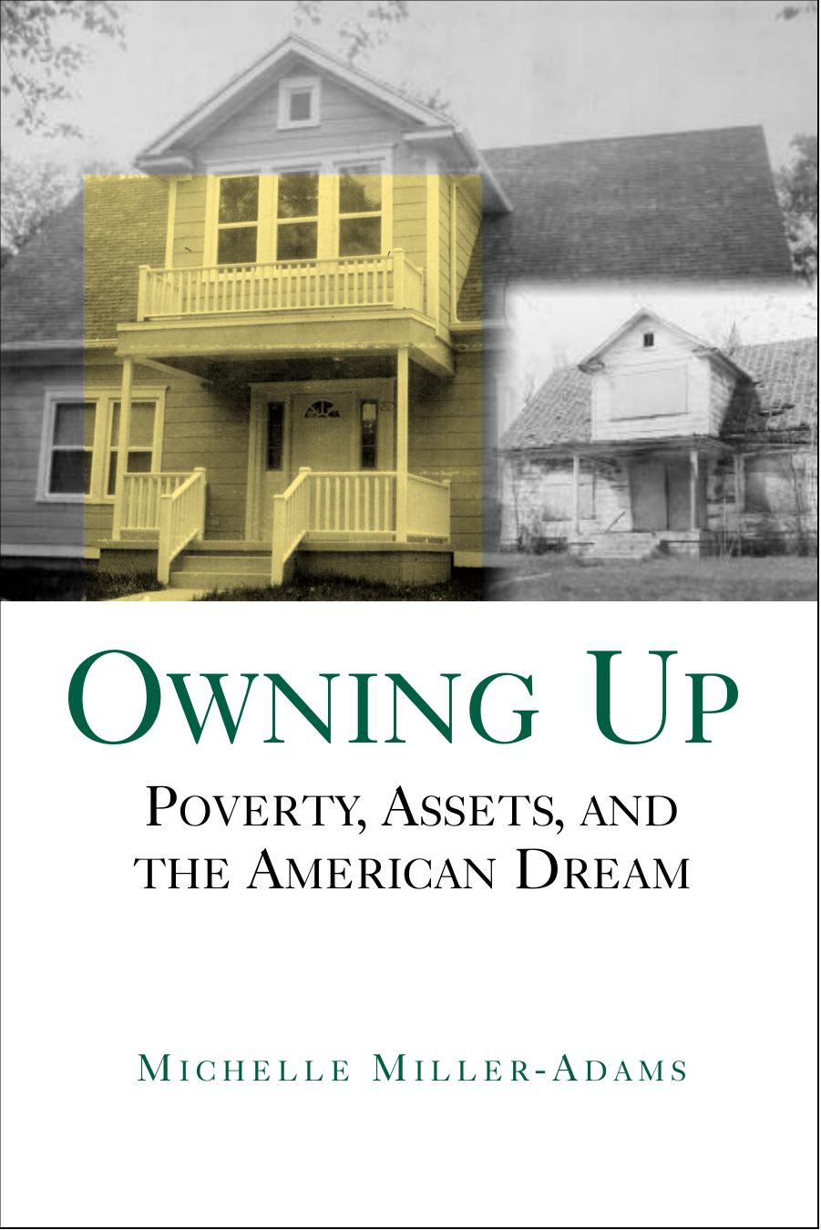 Owning Up: Poverty, Assets and the American Dream by Michelle Miller-Adams
