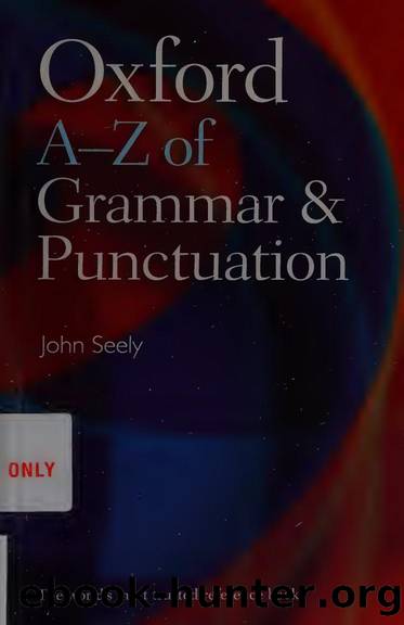 Oxford A-Z of grammar and punctuation by Seely John 1941-