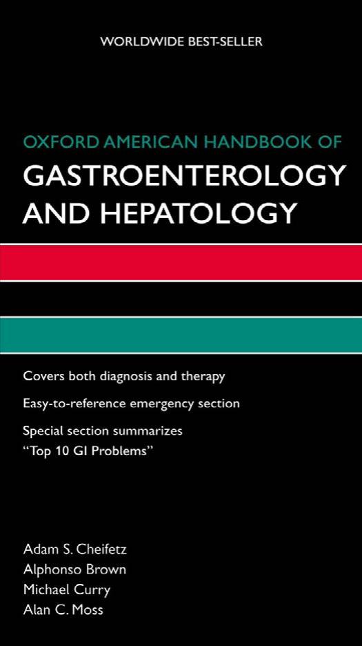 Oxford American Handbook of Gastroenterology and Hepatology by Adam S Cheifetz Alphonso Brown Michael Curry Alan C Moss