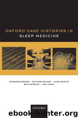 Oxford Case Histories in Sleep Medicine by Makker Himender; Walker Matthew; Selsick Hugh