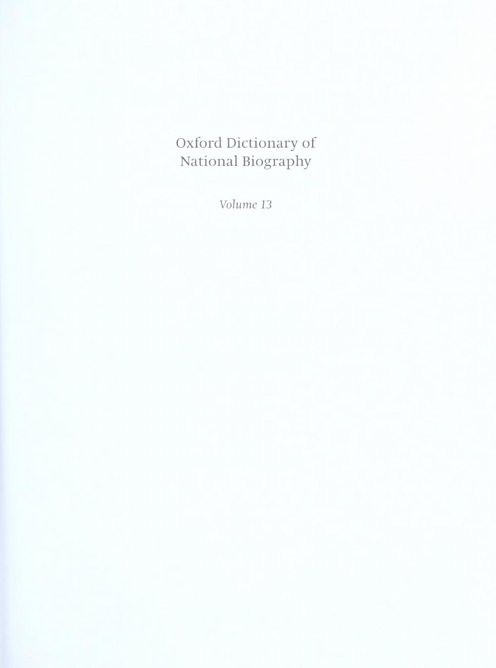 Oxford Dictionary of National Biography - volume 13 ConstableâCrane by brian Harrison & H. C. G. Matthew