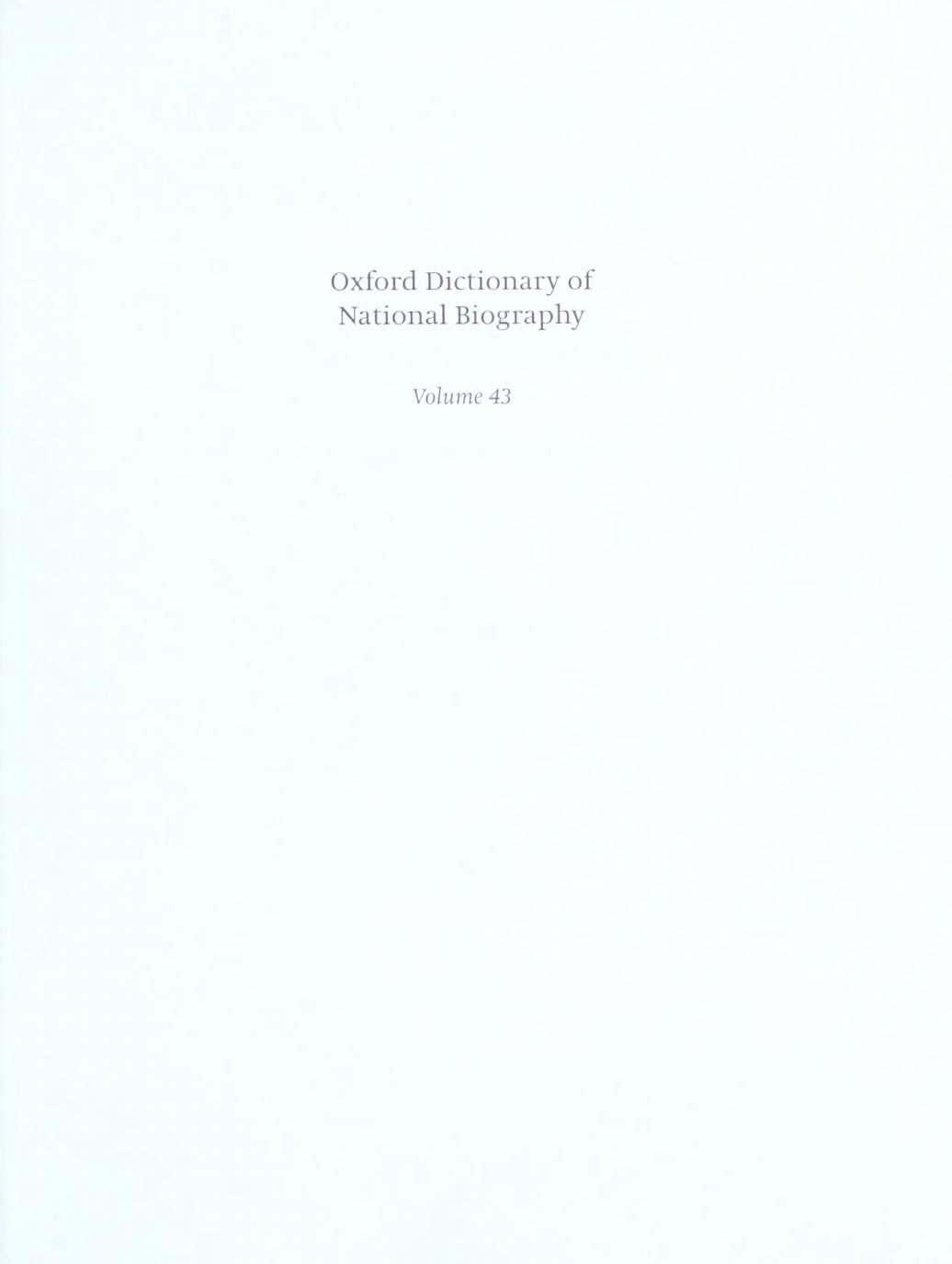 Oxford Dictionary of National Biography - volume 43 PatelâPhelips by brian Harrison & H. C. G. Matthew