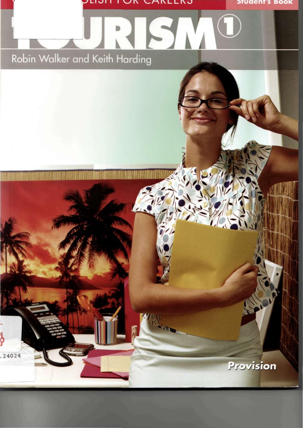 Oxford English for Careers: Tourism 1: Student's Book by Robin Walker Keith Harding