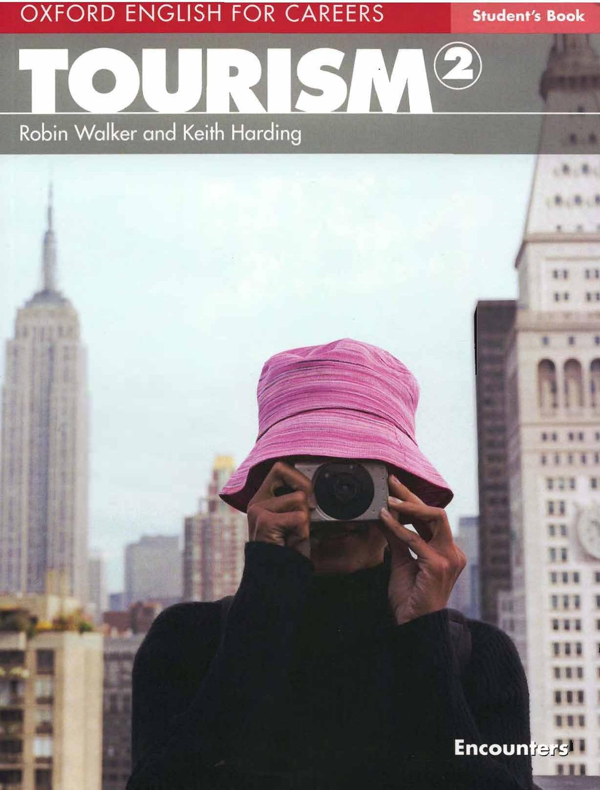 Oxford English for Careers: Tourism 2: Student's Book by Robin Walker Keith Harding