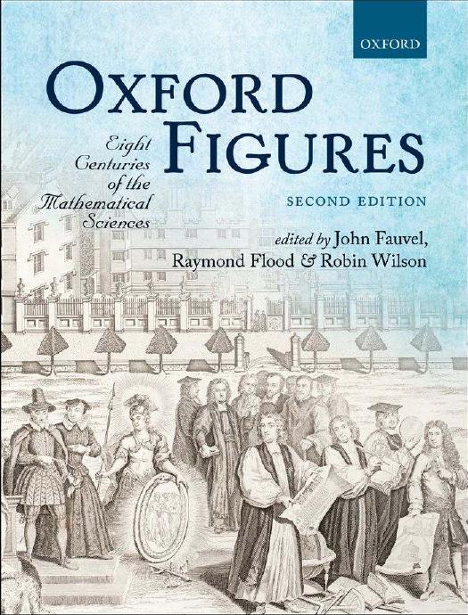 Oxford Figures: Eight Centuries of the Mathematical Sciences by John Fauvel Raymond Flood Robin Wilson