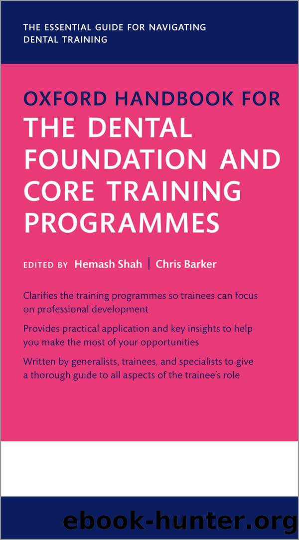 Oxford Handbook for the Dental Foundation and Core Training Programmes by Shah Hemash;Barker Chris;