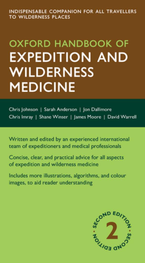 Oxford Handbook of Expedition and Wilderness Medicine, 2nd Edition by Dr. Johnson Chris Sarah R. Dr. Anderson Dr. Dallimore Jon Chris Imray Shane Winser
