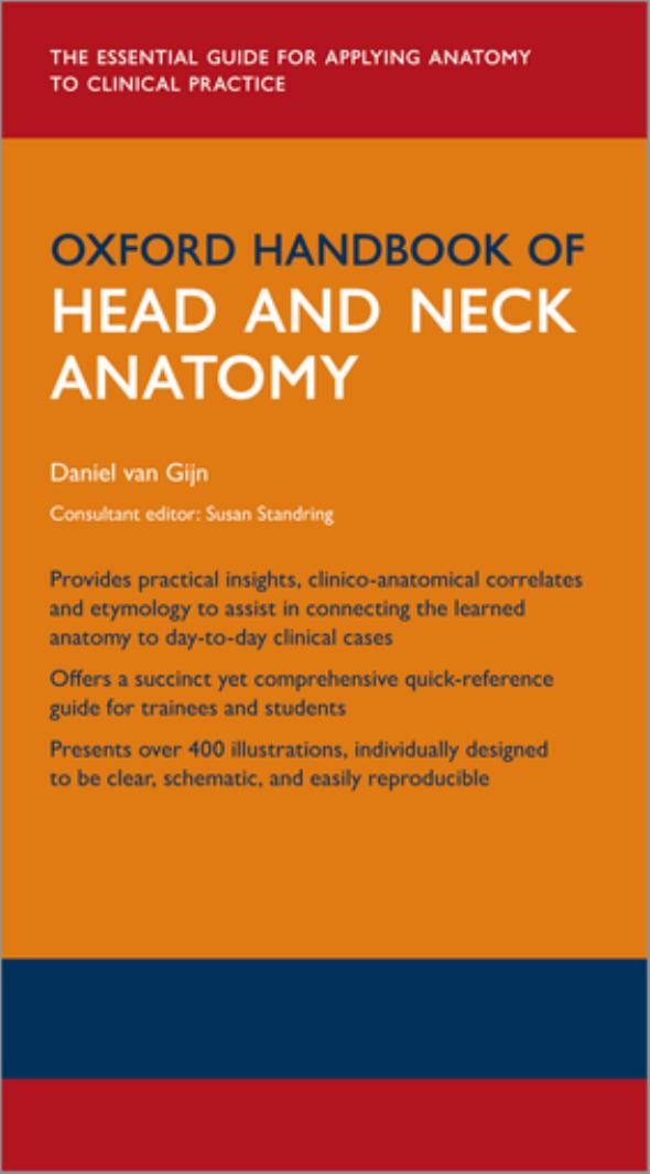 Oxford Handbook of Head and Neck Anatomy by Daniel R. van Gijn Jonathan Dunne Susan Standring Simon Eccles