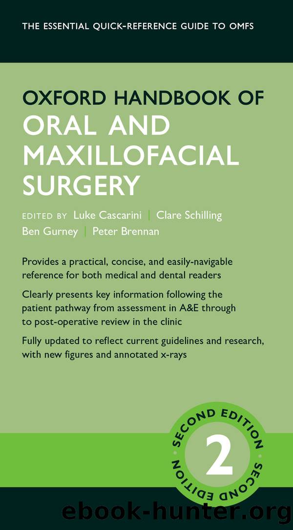 Oxford Handbook of Oral and Maxillofacial Surgery by Cascarini Luke; Schilling Clare; Gurney Ben