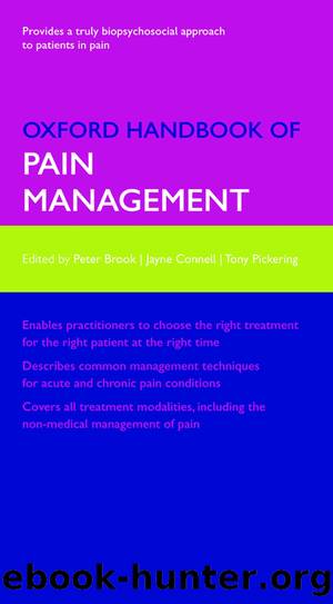 Oxford Handbook of Pain Management by Brook Peter; Pickering Tony; Connell Jayne & Jayne Connell