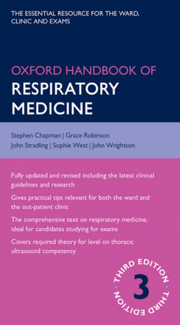 Oxford Handbook of Respiratory Medicine by Stephen Chapman Grace Robinson John Stradling Sophie West John Wrightson
