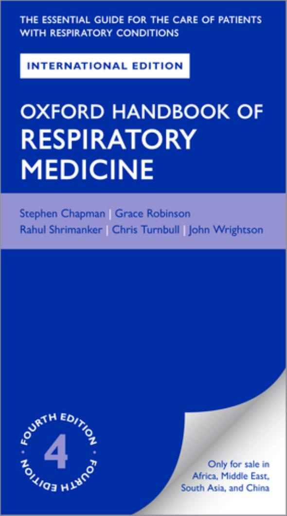 Oxford Handbook of Respiratory Medicine by Stephen Chapman Grace Robinson Rahul Shrimanker Chris Turnbull John Wrightson