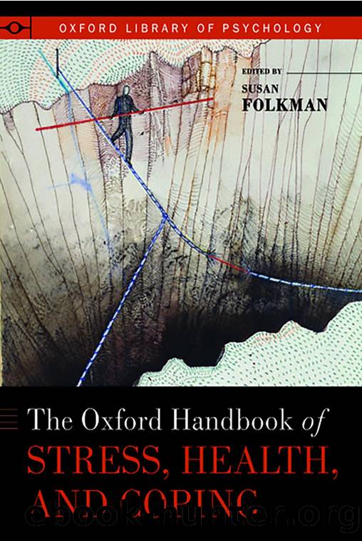 Oxford Handbook of Stress, Health, and Coping by Folkman Susan;