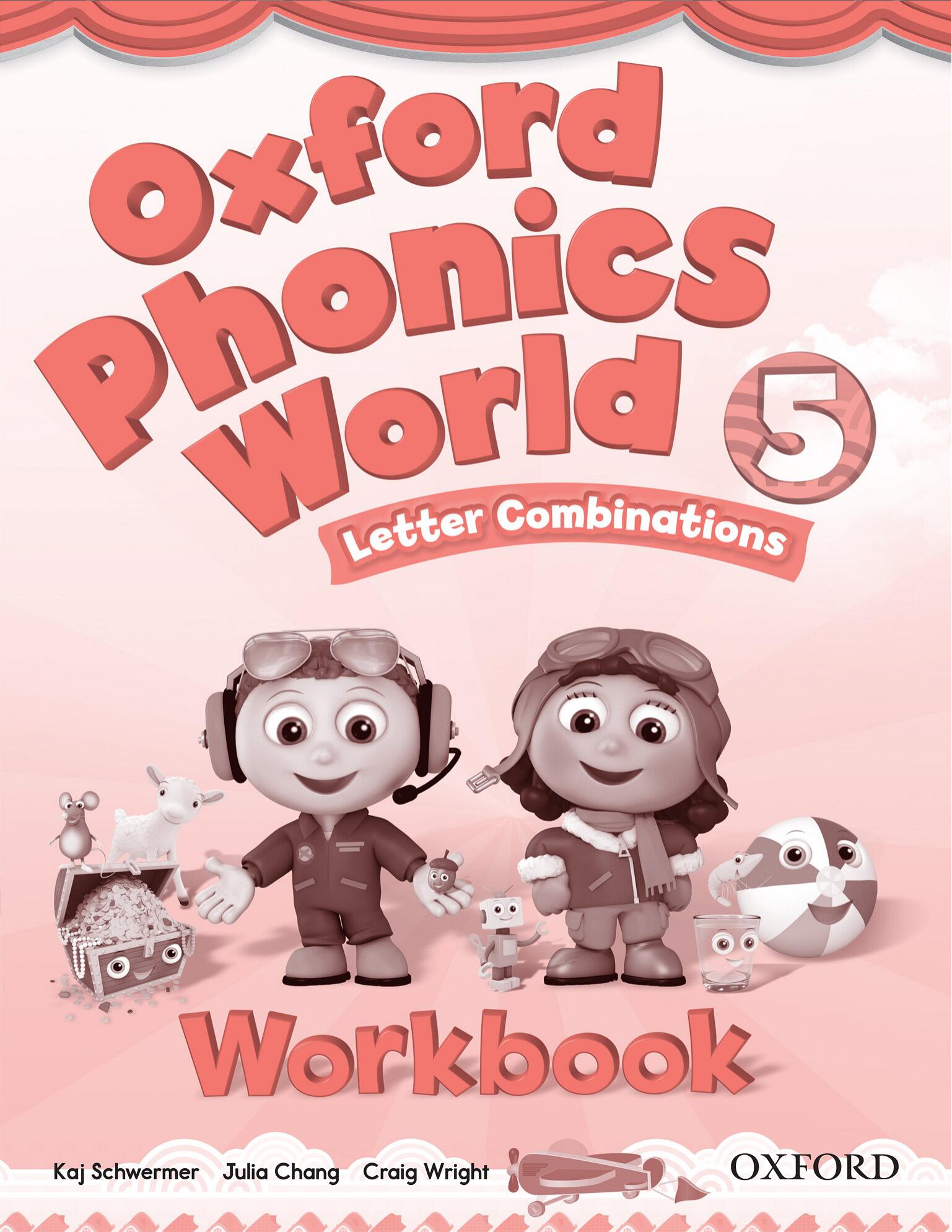 Oxford Phonics World 5 Workbook by Schwermer Kaj Chang Julia Wright Craig
