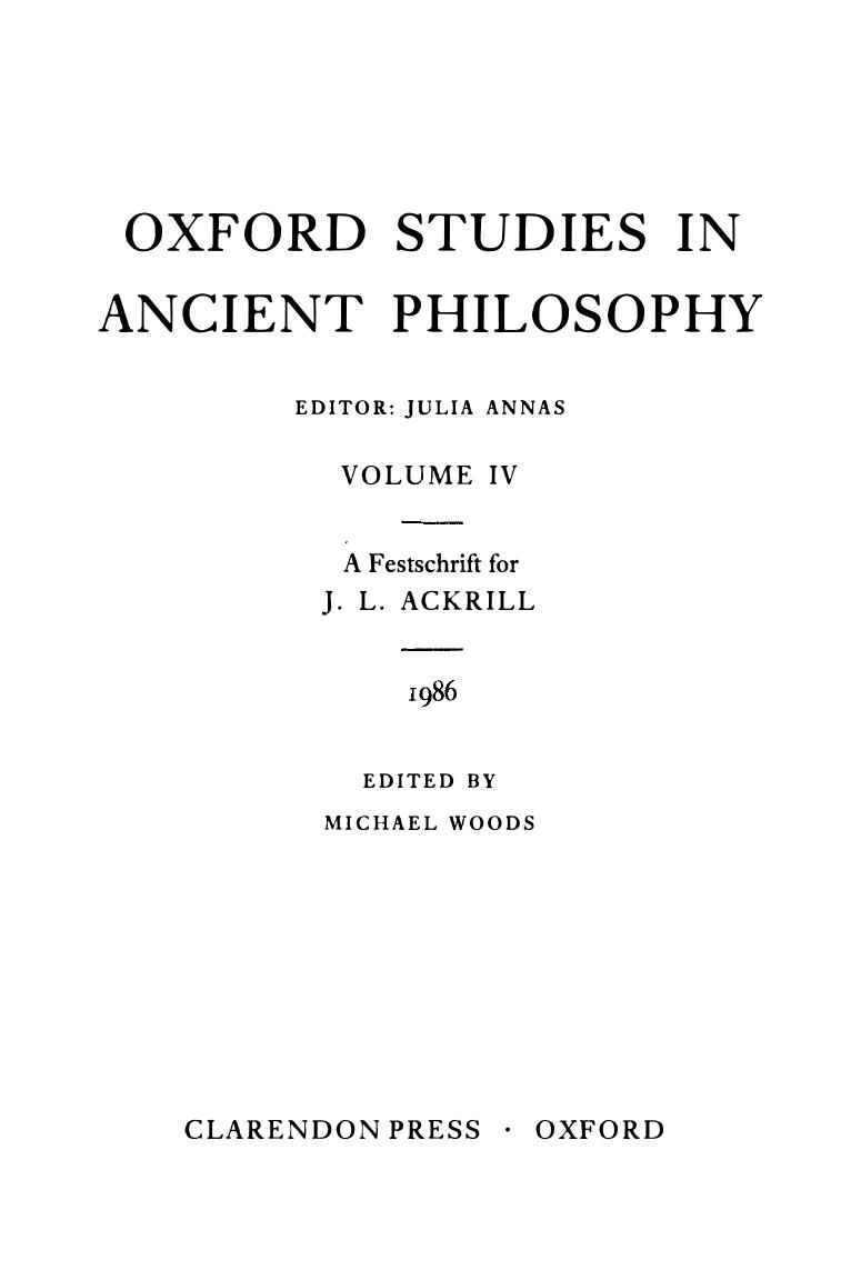 Oxford Studies in Ancient Philosophy: Volume IV: A Festschrift for J. L. Ackrill, 1986 (Oxford Studies in Ancient Philosophy) by Julia Annas Michael Woods