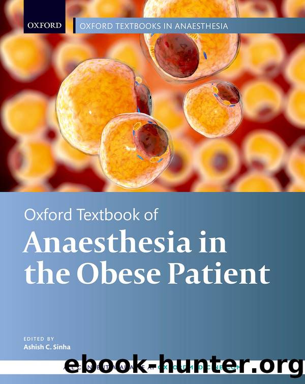 Oxford Textbook of Anaesthesia for the Obese Patient by Ashish C. Sinha;