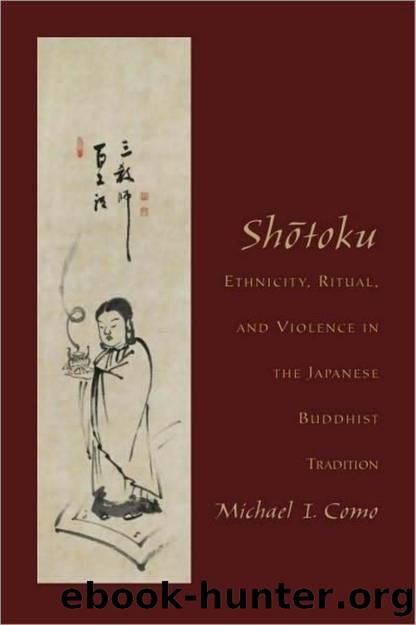 Oxford University Press Shotoku, Ethnicity Ritual and Violence in the Japanese Buddhist Tradition (2008) by Unknown
