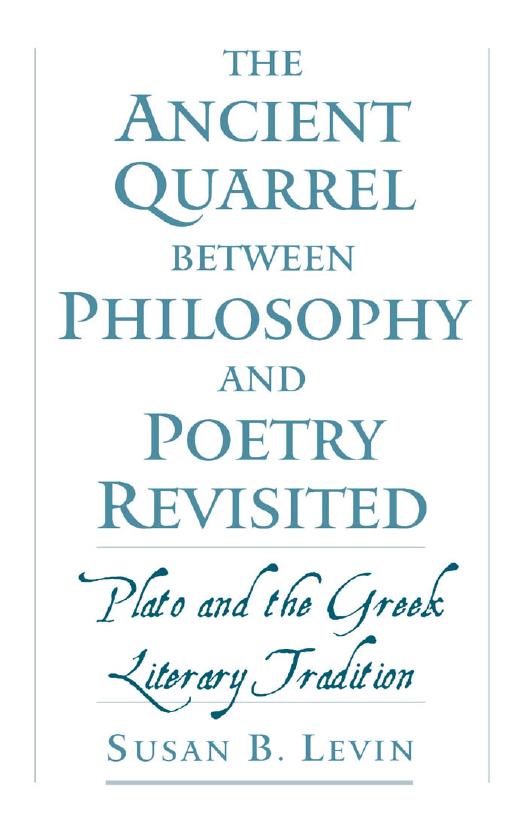 Oxford University Press The Ancient Quarrel between Philosophy and Poetry Revisited, Plato and the Greek Literary Tradition (2001) by Unknown