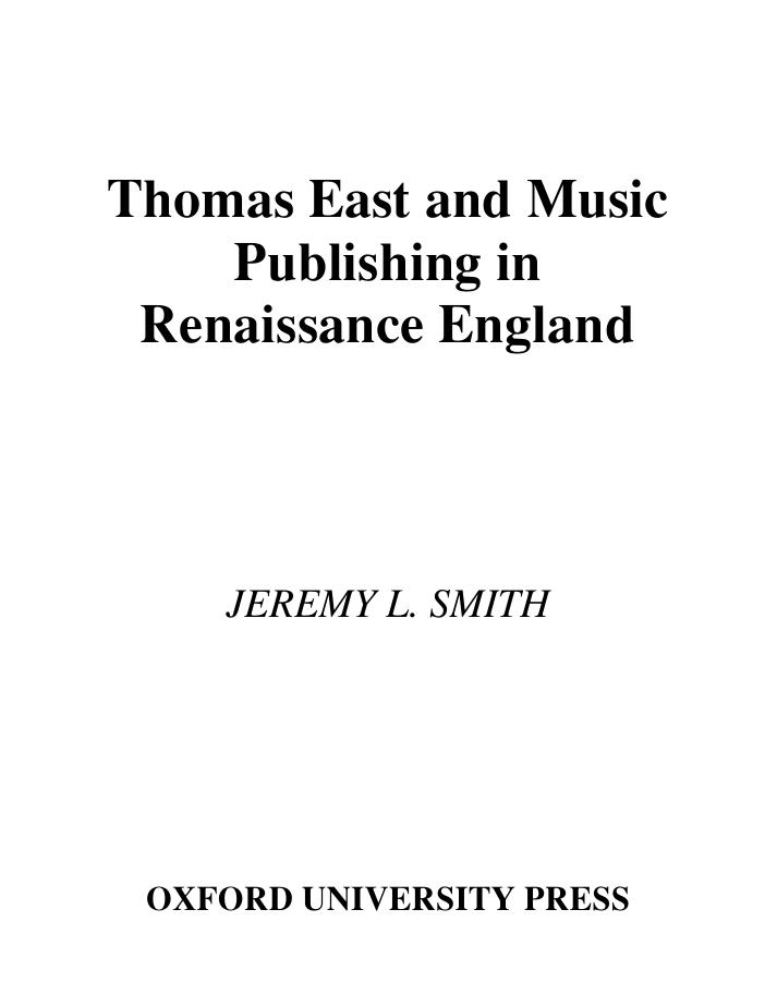 Oxford University Press Thomas East and Music Publishing in Renaissance England (2003) by Unknown