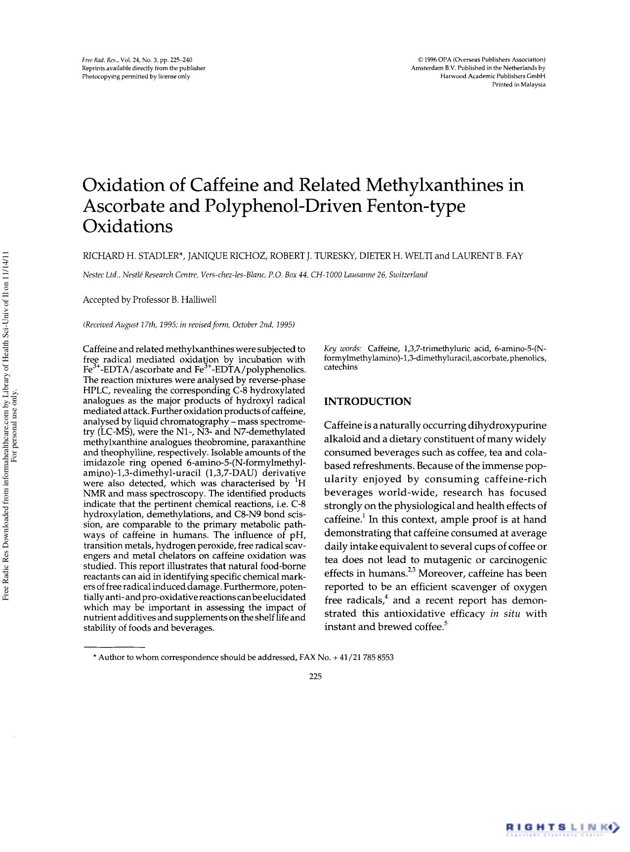 Oxidation of Caffeine and Related Methylxanthines in Ascorbate and Polyphenol-Driven Fenton-Type Oxidations by Richard H. Stadler1† Janique Richoz1 Robert J. Turesky1 Dieter H. Welti1 & Laurent B. Fay1