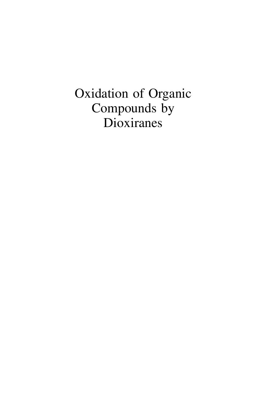 Oxidation of organic compounds by dioxiranes by Waldemar Adam Cong-Gui Zhao Chantu R. Saha-Moller Kavitha Jakka